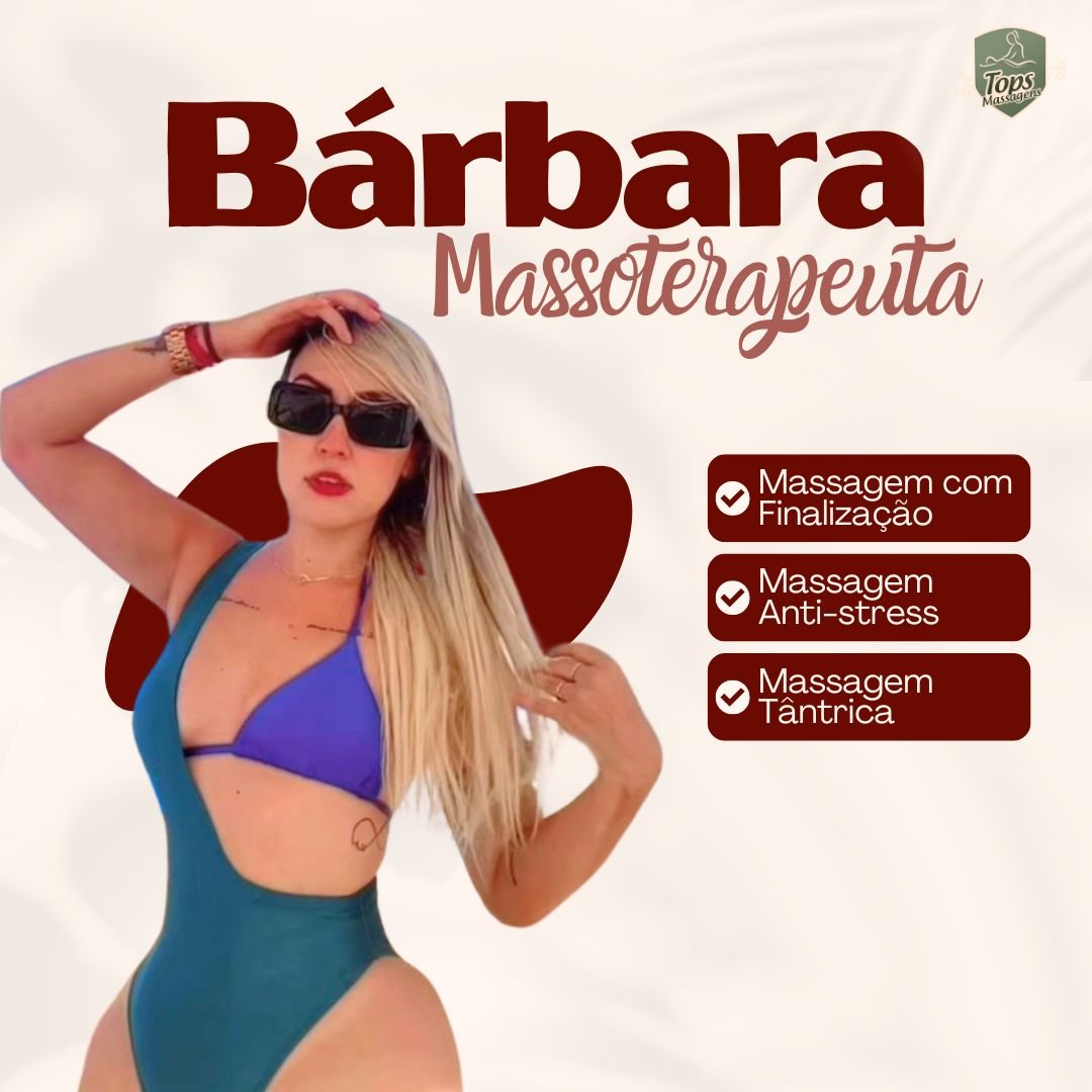 Massagem Sensual Maceió - Tops Massagens - Bárbara Massoterapeuta