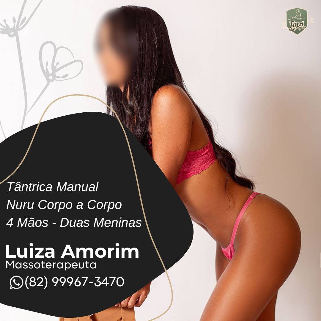 Massagem Sensual Maceió - Tops Massagens - Luiza Amorim