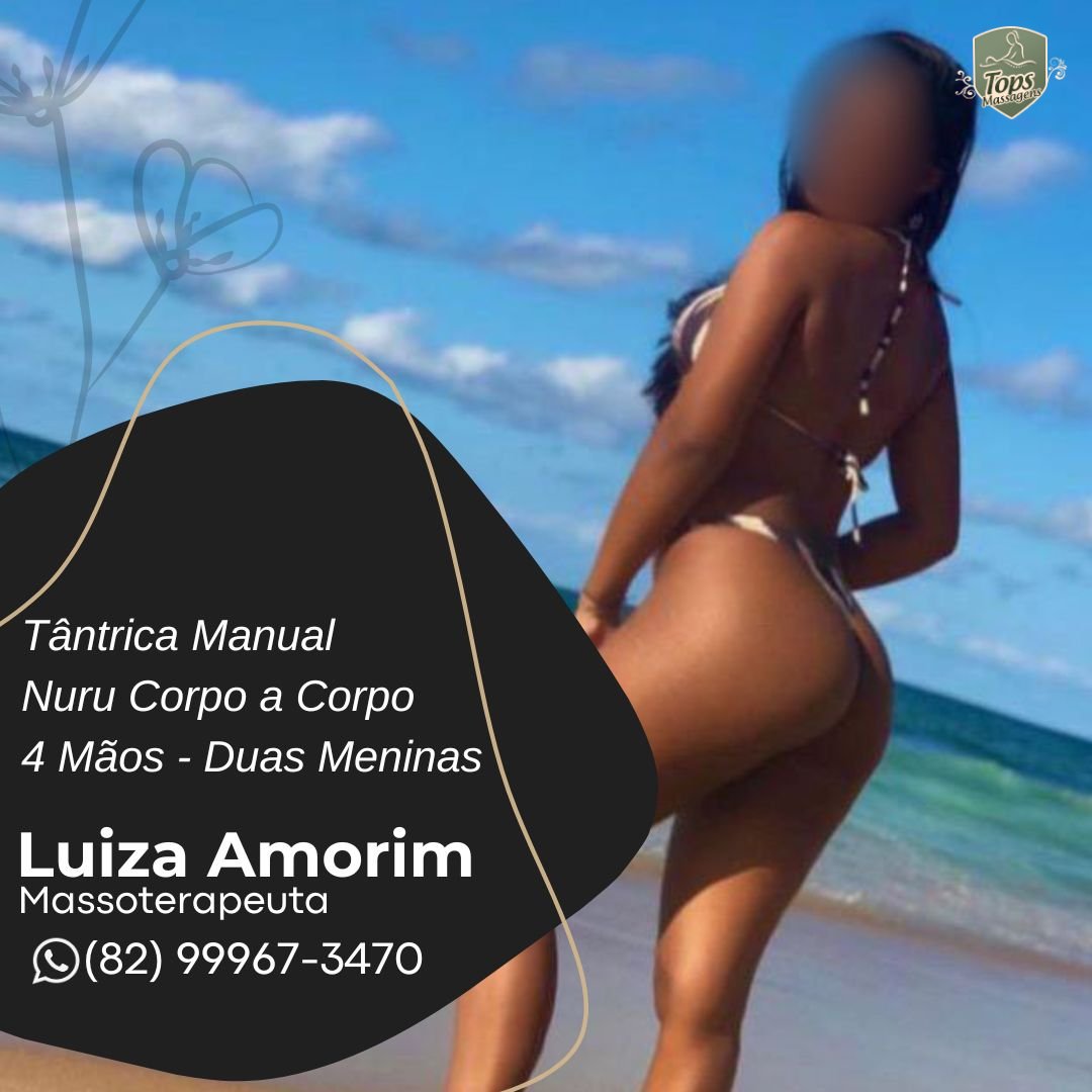 Massagem Sensual Maceió - Tops Massagens - Luiza Amorim