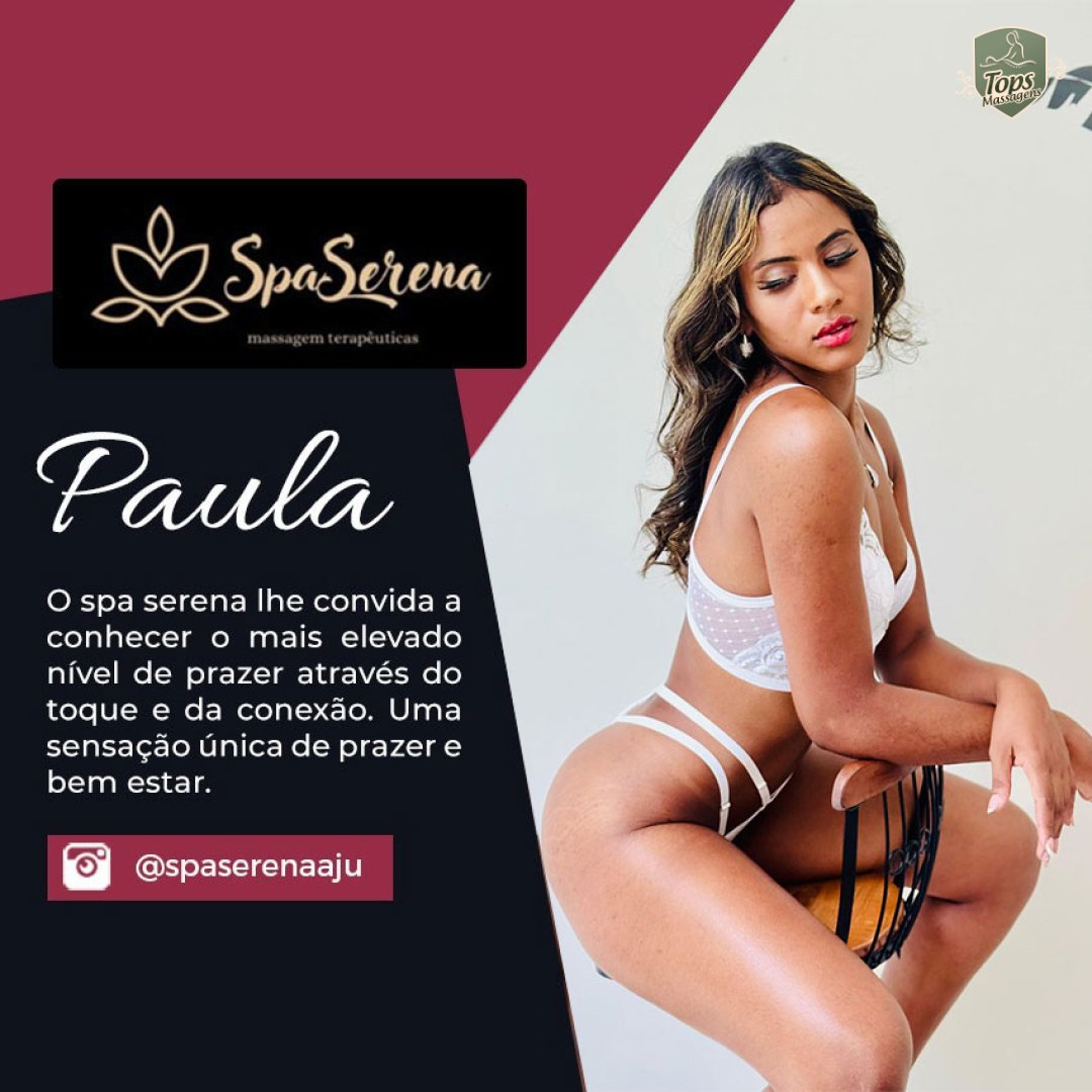 Massagem Sensual Aracaju - Tops Massagens - SPA Serena - Paula